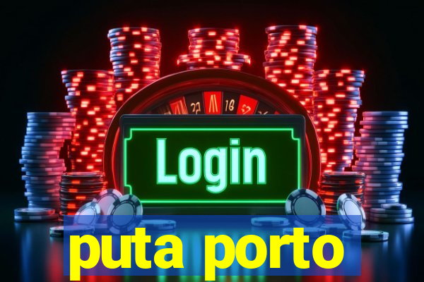 puta porto
